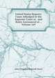 United States Reports: Cases Adjudged in the Supreme Court at . and Rules Announced at ., Volume 169, John Chandler Bancroft Davis 