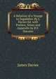 A Relation of a Voyage to Sagadahoc By J. Davies Ed. with Preface, Notes and Appendix by B.F. Decosta, James Davies 