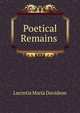 Poetical Remains ., Lucretia Maria Davidson 