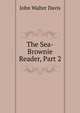 The Sea-Brownie Reader, Part 2, John Walter Davis 