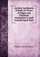 Ancient Landmarks of Bath, Or Notes of Pagan and Christian Antiquities in and Around Aqu? Sulis, Charles Edward Davis 