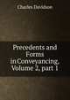 Precedents and Forms in Conveyancing, Volume 2, part 1, Charles Davidson 