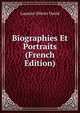 Biographies Et Portraits (French Edition), Laurent-Olivier David 