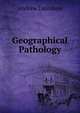 Geographical Pathology, Andrew Davidson 