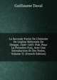La Seconde Partie De L'histoire De L'?glise R?form?e De Dieppe, 1660-1685: Pub. Pour La Premi?re Fois, Avec Une Introduction Et Des Notes, Volume 51 (French Edition), Guillaume Daval 