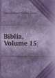 Biblia, Volume 15, Charles Henry Stanley Davis 