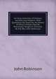 An Easy Grammar of History; Ancient and Modern: With Questions for Exercise; by Means of Which History May Be Practically Taught in Schools: By the Rev. John Robinson, John Robinson 