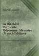La Diathese Purulente Meconnue: Memoire (French Edition), Jules Davasse 