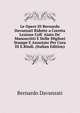 Le Opere Di Bernardo Davanzati Ridotte a Coretta Lezione Coll' Aiuto De' Manoscritti E Delle Migliori Stampe E Annotate Per Cura Di E.Bindi. (Italian Edition), Bernardo Davanzati 