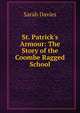 St. Patrick's Armour: The Story of the Coombe Ragged School, Sarah Davies 