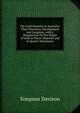 The Gold Deposits in Australia: Their Discovery, Development and Geognosy, with a Disquisition On the Origin of Gold in Placer-Deposits and in Quartz-Veinstones, Simpson Davison 