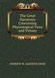 The Great Harmonia Concerning Physiological Vices and Virtues, ANDREW W. JACKSON DAVIS 