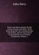 Notes and Observations On the Ionian Islands and Malta: With Some Remarks On Constantinople and Turkey, and On the System of Quarantine As at Present Conducted, Volume 1, John Davy 