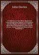 A Collection of the Most Important Cases Respecting Patents of Invention and the Rights of Patentees: Which Have Been Determined in the Courts of Law . Some Practical Observations Resulting F, John Davies 