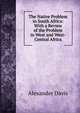 The Native Problem in South Africa: With a Review of the Problem in West and West-Central Africa, Alexander Davis 