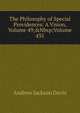 The Philosophy of Special Providences: A Vision, Volume 49;&Nbsp;Volume 435, Andrew Jackson Davis 