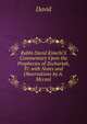 Rabbi David Kimchi'S Commentary Upon the Prophecies of Zechariah, Tr. with Notes and Observations by A. Mccaul, David 