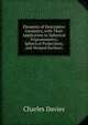 Elements of Descriptive Geometry, with Their Application to Spherical Trignonometry, Spherical Projections, and Warped Surfaces., Charles Davies 