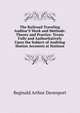 The Railroad Traveling Auditor'S Work and Methods: Theory and Practice. Treats Fully and Authoritatively Upon the Subject of Auditing Station Accounts at Stations, Reginald Arthur Davenport 