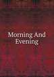 Morning And Evening, 