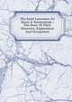 The Saint Lawrence: Its Basin & Borderlands : The Story Of Their Discovery, Exploration And Occupation, 