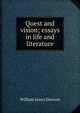 Quest and vision; essays in life and literature, William James Dawson 