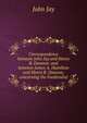 Correspondence between John Jay and Henry B. Dawson: and between James A. Hamilton and Henry B. Dawson, concerning the Foederalist, Jay, John 