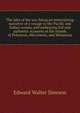 The isles of the sea; being an entertaining narrative of a voyage to the Pacific and Indian oceans, and embracing full and authentic accounts of the islands of Polynesia, Micronesia, and Melanesia, Edward Walter Dawson 