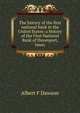 The history of the first national bank in the United States: a history of the First National Bank of Davenport, Iowa;, Albert F Dawson 