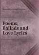 Poems, Ballads and Love Lyrics, Benjamin Clapham Dawson 
