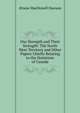 Our Strength and Their Strength: The North West Territory and Other Papers Chiefly Relating to the Dominion of Canada, ?neas MacDonell Dawson 