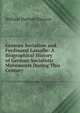 German Socialism and Ferdinand Lassalle: A Biographical History of German Socialistic Movements During This Century, Dawson, William Harbutt, 1860-1948 