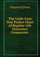The Little Gem Vest Pocket Chart of Regular Life Insurance Companies ., Sampson] [Dawe 
