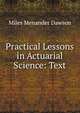 Practical Lessons in Actuarial Science: Text, Miles Menander Dawson 