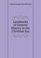 Landmarks of General History in the Christian Era, Charles Joseph Sherwill Dawe 