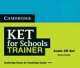 KET for Schools Trainer (2CD), Karen Saxby 