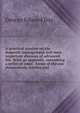 A practical treatise on the domestic management and most important diseases of advanced life. With an appendix, containing a series of cases . forms of chronic rheumatism, sciatica and, George Edward Day 