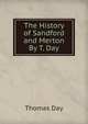 The History of Sandford and Merton By T. Day., Thomas Day 