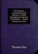 The History of Sandford and Merton: A Work Intended for the Use of Children . : Three Volumes in One, Thomas Day 