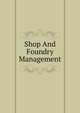 Shop And Foundry Management, 