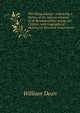 The China mission: embracing a history of the various missions of all denominations among the Chinese, with biographical sketches of deceased missionaries, William Dean 
