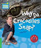 Why Do Crocodiles Snap? Level 3. Factbook, Peter Rees 
