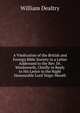 A Vindication of the British and Foreign Bible Society in a Letter Addressed to the Rev. Dr. Wordsworth, Chiefly in Reply to His Letter to the Right Honourable Lord Teign-Mouth, William Dealtry 