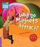 Why Do Magnets Attract? Level 4. Factbook, Michael McMahon 