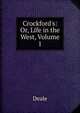 Crockford's: Or, Life in the West, Volume 1, Deale 