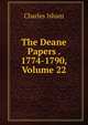 The Deane Papers . 1774-1790, Volume 22, Charles Isham 