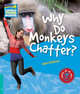 Why Do Monkeys Chatter? Level 5. Factbook, Helen Bethune 