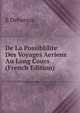 De La Possiblilite Des Voyages Aeriens Au Long Cours (French Edition), E Deburaux 