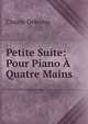 Petite Suite: Pour Piano A Quatre Mains, Claude Debussy 