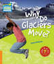 Cambridge Young Readers 6.Why Do Glaciers Move?, Helen Bethune 